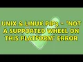 Unix Linux pip3 - not a supported wheel on this platform error