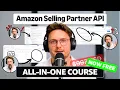 Complete Amazon SP-API Course Free - Full Tutorial