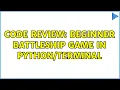 Code Review Beginner Battleship game in