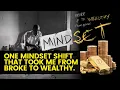 ONE Mindset Shift That Took Me From BROKE to WEALTHY It s Not What You Think