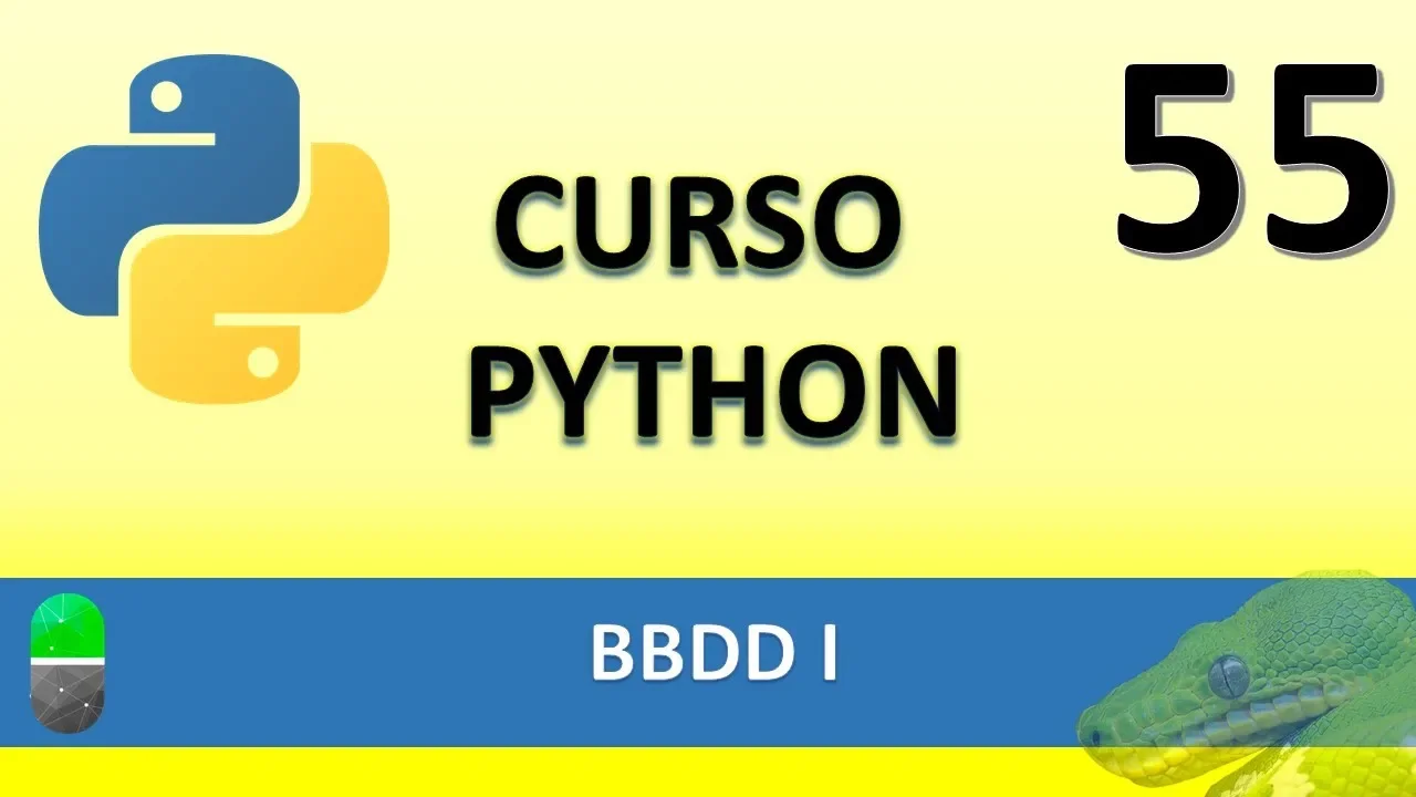 Curso Python. BBDD I. Vídeo 55