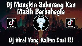 Download DJ MUNGKIN SEKARANG KAU MASIH BERBAHAGIA | DJ TIKTOK TERBARU 2022 MP3