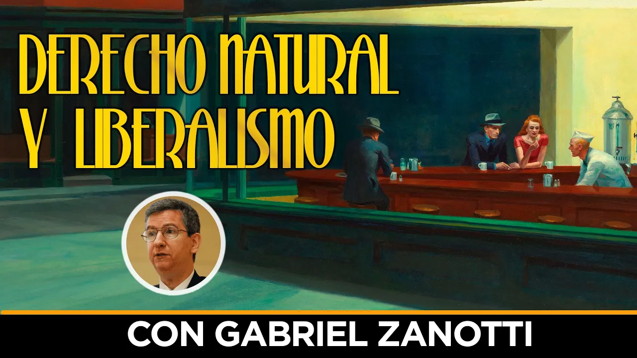 El DERECHO NATURAL y la tradición LIBERAL - con Gabriel Zanotti