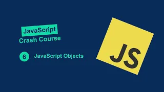 JavaScript Objects Properties Methods Explained Crash Course for Beginners