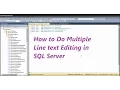 Multiple Line Text Editing In SQL Server