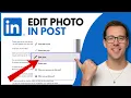 How To Edit Photo In LinkedIn Post Step By Step