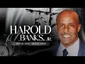 Celebrating The Life Of Harold T Banks Jr