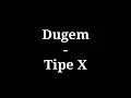 Dugem - Tipe X | lirik