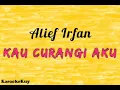 [KARAOKE] Kau Curangi Aku - Alief Irfan