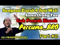 Download Lagu anwar zahid 2022 terbaru ZIARAH 9 Juta wali Percuma kalau orang tua gak pernah diziarahi #part 2