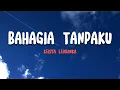 Lagu Keisya Levronka - Bahagia Tanpaku (Lirik)