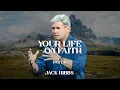 Your Life - On Faith