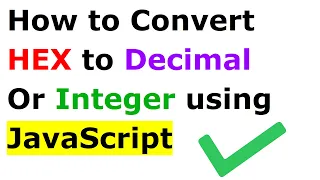 Learn How to Convert Hex to Decimal Integer with JavaScript Web Dev Project HTML CSS JS