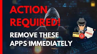 Immediate Action Required Remove These Apps Immediately