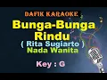 Download Lagu Bunga Bunga Rindu (Karaoke) Rita Sugiarto Nada Wanita / Cewek Female key G Dangdut original