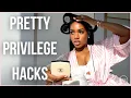 How to Get Pretty Privilege Hack the System