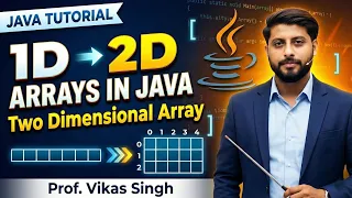 1D - 2D Arrays in Java Two Dimensional Array in Java Java Tutorial By Vikas Singh Sir In Hindi