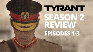 tyrant season 2 episodes 1 2 and 3 recap u0026 review