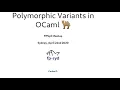 Polymorphic Variants - Carlos D Agostino