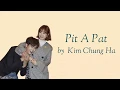 Pit A Pat - Kim Chung Ha (김청하) Lyric (Han-Rom)(Strong Woman Do Bong Soon OST Part 4)