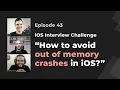 How to avoid iOS memory warnings and out of memory crashes iOS Dev Live Mentoring
