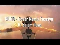 Download Lagu Mood - fasetya ft. salem ilese cover Remix (Lyrics)