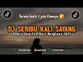 Download Lagu DJ SERIBU KALI SAYANG ( IKLIM ) VERSI SLOW FULL BASS MENGKANE 2023