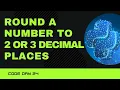Code 24 Round a number to 2 or 3 decimal places 365 days of Code