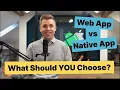 Web App vs Native App - What Should You Choose in 2025
