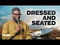 Dressed and Seated | Pastor Stephen Chandler | Union Church