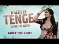 Download Lagu Nachi Le Tenge Dance Vs Horn ( Tarpa Timli Mix 2025 ) Rj Navsari