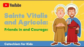Saints Vitalis And Agricola Friends In Faith And Courage Catechism For Kids 