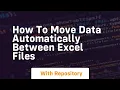 how to move data automatically between excel files