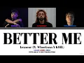 Download Lagu Lexnour (ft. WhooGuxn X KOEL) - Better Me [Dusun Ver.] Color Coded Lyrics/Lirik