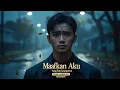 Download Lagu Maafkan Aku yang Tak Sempurna - Lagu Pop Melayu Paling Menyentuh Hati | Bikin Baper \u0026 Nangis