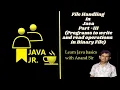 File Handling In Java Part 3 Reading Writing Operations on Binary Files