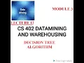 LECTURE 12 MODULE 3 Decision Tree DATAMINING AND WAREHOUSING