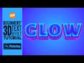 How to Make a Glowing 3D Text Effect in Photoshop
