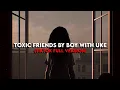 Download Lagu 𝑇𝑜𝑥𝑖𝑐 𝑓𝑟𝑖𝑒𝑛𝑑𝑠 𝑏𝑦 𝐵𝑂𝑌 𝑊𝐼𝑇𝐻 𝑈𝐾𝐸 (TikTok Full Version)