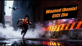 cici zhu wanted remix 