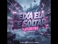 Deixa Ela Se Soltar #150Bpm - MC Pânico, Mc Kitinho, DJ BM PROD & MC PR