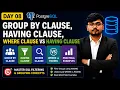 Day 08 GROUP BY HAVING Clause WHERE vs HAVING PostgreSQL Full Course