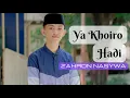 Download Lagu YA KHOIRO HADI - ZAHRON NASYWA || SHOLAWAT || TERBARU