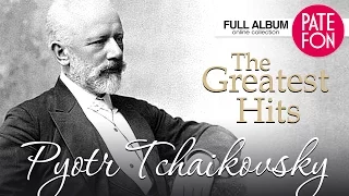 TCHAIKOVSKY The Greatest Hits 2 HOURS CLASSICAL MUSIC 
