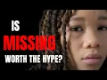 Is MISSING Worth Your Time A Movie Review