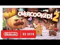 Video di Overcooked 2 - Announcement Trailer - Nintendo E3 2018