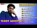 Download Lagu TEDDY ADHITYA - KEMBALIKANKU - LANGIT FAVORITKU - JUST YOU  || LAGU POP TERPOPULER 2025