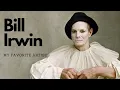 My Favorite Artists Episode 3 Bill Irwin