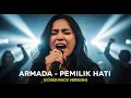 ARMADA - PEMILIK HATI | COVER ROCK VERSION (Cover By Darung_Ka)