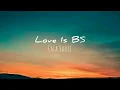 Love Is BS- Lala Sadii | Lyrical video |